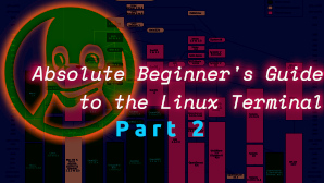 Absolute Beginner's Guide to the Linux Terminal, Part 2
